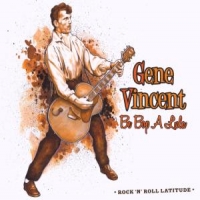 Vincent, Gene Rock 'n' Roll Latitude 7:be Bop A Luba