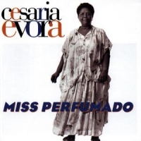 Evora, Cesaria Miss Perfumado
