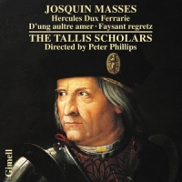 Tallis Scholars Josquin Masses: Hercules Dux Ferrarie