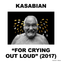 Kasabian For Crying Out Loud