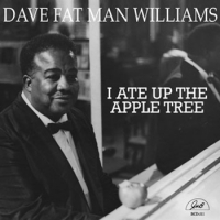 Williams, Dave  Fat Man I Ate Up The Apple Tree