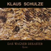 Schulze, Klaus Das Wagner Desaster