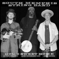 South Memphis String Band Home Sweet Home