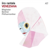 Rantala, Iiro / Mitglieder Der Berliner Philharmoniker Veneziana