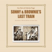 Davis, Guy / Fabrizio Poggi Sonny & Brownie's Last Train