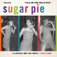 Desanto, Sugar Pie Little Bit Of Soul 1957-1962