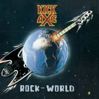 Kick Axe Rock The World