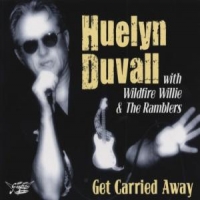 Duvall, Huelyn -with Wildfire Wille Get Carried Away