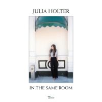 Holter, Julia In The Same Room -coloured-