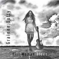 Duffy, Grainne Dirt Woman Blues