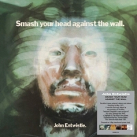Entwistle, John Smash Your Head Against The Wall -coloured-