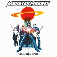 Monster Magnet Monolithic Baby! (ri)