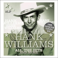 Williams, Hank All The Hits And More -..