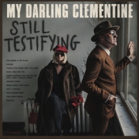 My Darling Clementine Still Testifying