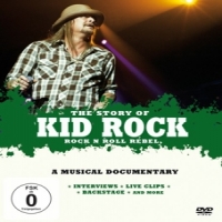 Documentary Kid Rock - Rock And Roll Rebel