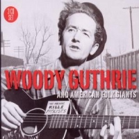 Guthrie, Woody And American Folk Giants