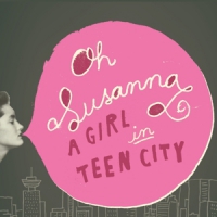 Oh Susanna Girl In Teen City