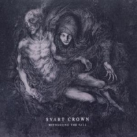 Svart Crown Witnessing The Fall