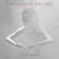 Jeff Finlin Guru In The Girl
