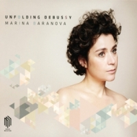 Baranova, Marina Unfolding Debussy