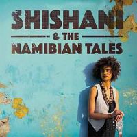 Shishani & The Namibian Tales Itaala
