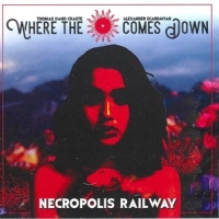 Where The Sun Comes Down Necropolis Railway