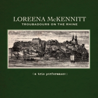 Mckennitt, Loreena Troubadours On The Rhine