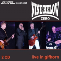 Nine Below Zero Live At Gifhorn