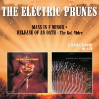 Electric Prunes Mass In F Minor/release Of An Oath