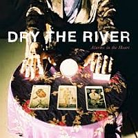 Dry The River Alarms In The Heart