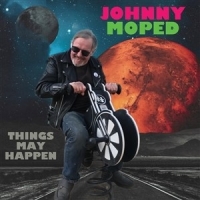 Johnny Moped Things May Happen