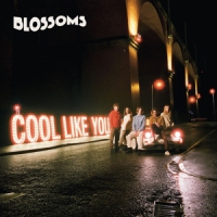 Blossoms Cool Like You