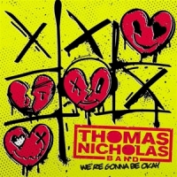 Nicholas, Thomas - Band- We Re Gonna Be Okay (marble)