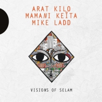 Arat Kilo & Mamani Keita & Mike Lad Visions Of Selam