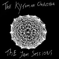 Kyteman Orchestra, The The Jam Sessions - Special
