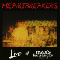 Thunders, Johnny & Heartbreakers Live At Max's Kansas City Vol.1&2
