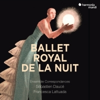 Ensemble Correspondances Sebastien Ballet Royal De La Nuit
