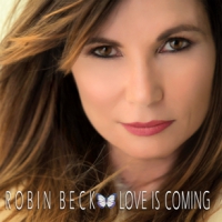 Beck, Robin Love Is Coming