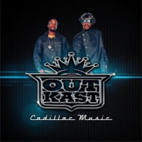 Outkast Cadillac Music