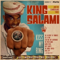 King Salami And The Cumberland Three Kiss My Ring