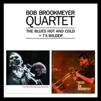 Brookmeyer, Bob -quartet- Blues Hot And Cold/7 X Wilder