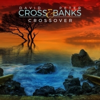 Cross, David & Peter Banks Crossover