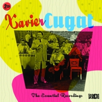 Cugat, Xavier Essential Recordings