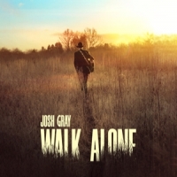 Gray, Josh Walk Alone