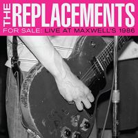Replacements Live At Maxwell's 1986