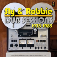 Sly & Robbie Dub Sessions 1978-1985