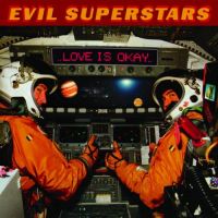 Evil Superstars Love Is Okay