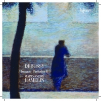 Debussy / Marc-andre Hamelin Images / Preludes Ii