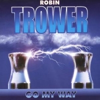 Trower, Robin Go My Way