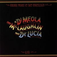John Mclaughlin, Paco De Lucia & Al Friday Night In San Francisco